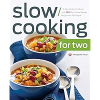 Slow Cooking for Two: A Slow Cooker Cookbook with 101 Slow Cooker Recipes Designed for Two People Slow Cooking for Two: A Slow Cooker Cookbook with 101 Slow Cooker Recipes Designed for Two People Paperback Kindle