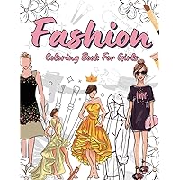 Fashion Coloring Book: Stylish Outfits and Beauty Coloring Pages for Girls, Teens and Adults Fashion Coloring Book: Stylish Outfits and Beauty Coloring Pages for Girls, Teens and Adults Paperback