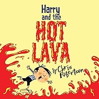 Harry and the Hot Lava Harry and the Hot Lava Paperback Kindle