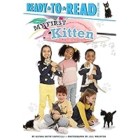 My First Kitten: Ready-to-Read Pre-Level 1 My First Kitten: Ready-to-Read Pre-Level 1 Kindle Hardcover Paperback