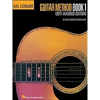 Hal Leonard Guitar Method, Book 1 - Left-Handed Edition (Hal Leonard Guitar Method Books) Hal Leonard Guitar Method, Book 1 - Left-Handed Edition (Hal Leonard Guitar Method Books) Paperback Kindle