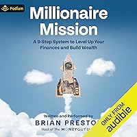 Millionaire Mission: A 9-Step System to Level Up Your Finances and Build Wealth Millionaire Mission: A 9-Step System to Level Up Your Finances and Build Wealth Hardcover Audible Audiobook Kindle
