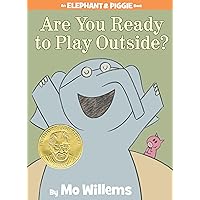 Are You Ready to Play Outside?-An Elephant and Piggie Book Are You Ready to Play Outside?-An Elephant and Piggie Book Hardcover Paperback