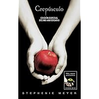 Crepúsculo. Décimo aniversario. Vida y Muerte Edición Dual (Spanish Edition)