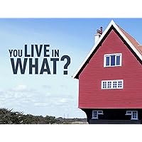 You Live in What? - Season 4