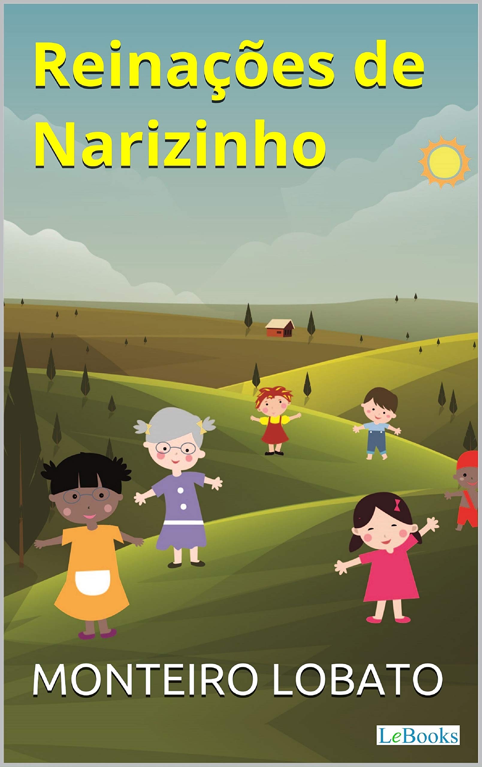Reinações de Narizinho (Sítio do Picapau Amarelo - Vol. 1) (Portuguese Edition)