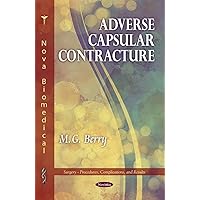Adverse Capsular Contracture (Surgery- Procedures, Complications, and Results: Women's Issues) Adverse Capsular Contracture (Surgery- Procedures, Complications, and Results: Women's Issues) Paperback