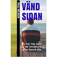 VÄND SIDAN: Du drar inte nytta av att fortsätta läsa på en korsad sida. (Swedish Edition)