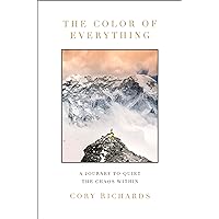 The Color of Everything: A Journey to Quiet the Chaos Within The Color of Everything: A Journey to Quiet the Chaos Within Hardcover Audible Audiobook Kindle