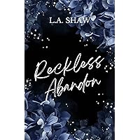 Reckless Abandon: Reckless Hearts Series Book 1 Reckless Abandon: Reckless Hearts Series Book 1 Kindle Paperback