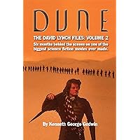 Dune, The David Lynch Files: Volume 2: Six months behind the scenes on one of the biggest science ﬁction movies ever made. Dune, The David Lynch Files: Volume 2: Six months behind the scenes on one of the biggest science ﬁction movies ever made. Kindle Hardcover