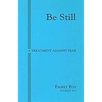BE STILL #10: A Treatment Against Fear BE STILL #10: A Treatment Against Fear Pamphlet
