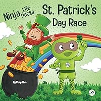 Ninja Life Hacks St. Patrick's Day Race: A Rhyming Children's Book About a St. Patty's Day Race, Leprechaun and a Lucky Four-Leaf Clover Ninja Life Hacks St. Patrick's Day Race: A Rhyming Children's Book About a St. Patty's Day Race, Leprechaun and a Lucky Four-Leaf Clover Paperback Kindle Hardcover