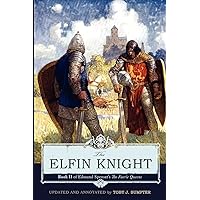 The Elfin Knight: Book 2 of Edmund Spenser's 'The Faerie Queene' The Elfin Knight: Book 2 of Edmund Spenser's 'The Faerie Queene' Paperback