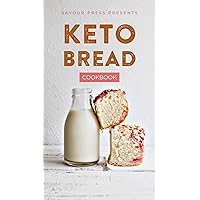 Keto Bread Made Easy: Simple Recipes Fun and Healthy Keto Alternatives! Keto Bread Made Easy: Simple Recipes Fun and Healthy Keto Alternatives! Kindle Paperback