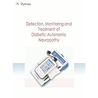 Detection Monitoring and Treatment of Diabetic Autonomic Neuropathy Detection Monitoring and Treatment of Diabetic Autonomic Neuropathy Kindle