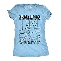 Womens Sometimes I Question My Sanity But The Unicorn in The Kitchen Says Im Fine Tshirt