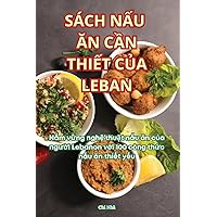 Sách NẤu Ăn CẦn ThiẾt CỦa Leban (Vietnamese Edition)