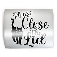 PLEASE CLOSE THE LID CAT Protect Toilet Bowl - PICK COLOR & SIZE - Sign Vinyl Decal Sticker B