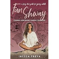 Fun Shway: A Feng Shui Guide for Young Adults - Change Your Room, Change Your Life Fun Shway: A Feng Shui Guide for Young Adults - Change Your Room, Change Your Life Paperback Kindle