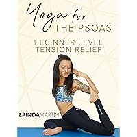 Yoga For The Psoas - Beginner Level Tension Relief