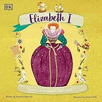 Elizabeth I: Queen of England 1558-1603 (History's Great Leaders) Elizabeth I: Queen of England 1558-1603 (History's Great Leaders) Paperback Kindle