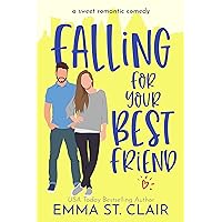 Falling for Your Best Friend: a Sweet Romantic Comedy (Love Clichés Sweet RomCom Book 4)