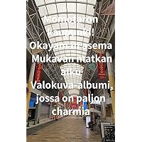 Momotaron kaupunki! Okayaman asema Mukavan matkan alku Valokuva-albumi, jossa on paljon charmia (Finnish Edition)