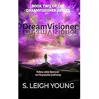 The DreamVisioner: BOOK TWO (THE DREAMVISIONER SERIES 2)