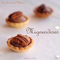 Mignardises (French Edition) Mignardises (French Edition) Kindle