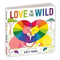 Love in the Wild Board Book Love in the Wild Board Book Board book