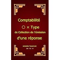 Comptabilité ○ × Type de Collection de l'émission d'une réponse (French Edition)
