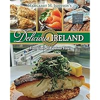 Delicious Ireland: Forty Years of Fabulous Food Delicious Ireland: Forty Years of Fabulous Food Paperback Kindle