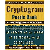 Cryptograms Puzzle Book For Adults: Crack the Code; Challenging Cryptogram Puzzles for Adult Minds