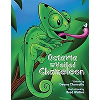 Octavia Gets Her Veiled Chameleon: Elliot the Veiled chameleon's adventures begin when he becomes the only reptile living in a house filled with various pets. (The Creepy Crawly Series)