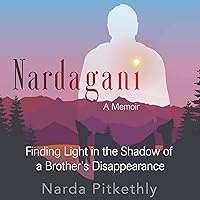 Nardagani: Finding Light in the Shadow of a Brother's Disappearance Nardagani: Finding Light in the Shadow of a Brother's Disappearance Audible Audiobook Kindle Paperback