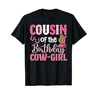 Cousin Of The Birthday Cow Girl Rodeo Cowgirl 1st Birthday T-Shirt