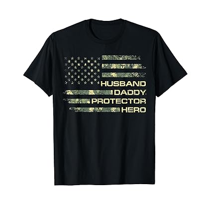 Husband Daddy Protector Hero Fathers Day Camo American Flag T-Shirt