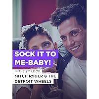 Sock It To Me-Baby!