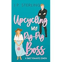 Upcycling My Rig-Pig Boss (Bosses and Billionaires) Upcycling My Rig-Pig Boss (Bosses and Billionaires) Kindle Paperback