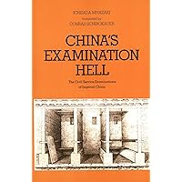 China's Examination Hell: The Civil Service Examinations of Imperial China China's Examination Hell: The Civil Service Examinations of Imperial China Paperback Hardcover