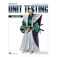 The Art of Unit Testing, Third Edition: with examples in JavaScript