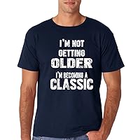 AW Fashions I'm Not Getting Older I'm Becoming A Classic - Birthday 40's 50's 60's 70' and 80's Men's T-Shirt