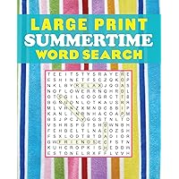 Large Print Summertime Word Search (Large Print Puzzle Books) Large Print Summertime Word Search (Large Print Puzzle Books) Flexibound