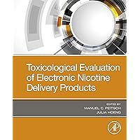 Toxicological Evaluation of Electronic Nicotine Delivery Products Toxicological Evaluation of Electronic Nicotine Delivery Products Kindle Paperback