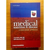 Medical Nutrition and Disease: A Case-Based Approach Medical Nutrition and Disease: A Case-Based Approach Paperback