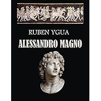 ALESSANDRO MAGNO (Italian Edition) ALESSANDRO MAGNO (Italian Edition) Kindle Paperback