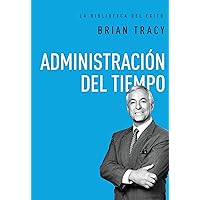 Administración del tiempo (La biblioteca del éxito nº 7) (Spanish Edition)