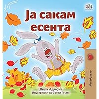 I Love Autumn (Macedonian Book for Kids) (Macedonian Bedtime Collection) (Macedonian Edition) I Love Autumn (Macedonian Book for Kids) (Macedonian Bedtime Collection) (Macedonian Edition) Hardcover Paperback