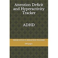 ADHD MEDICATION & BEHAVIOR TRACKER